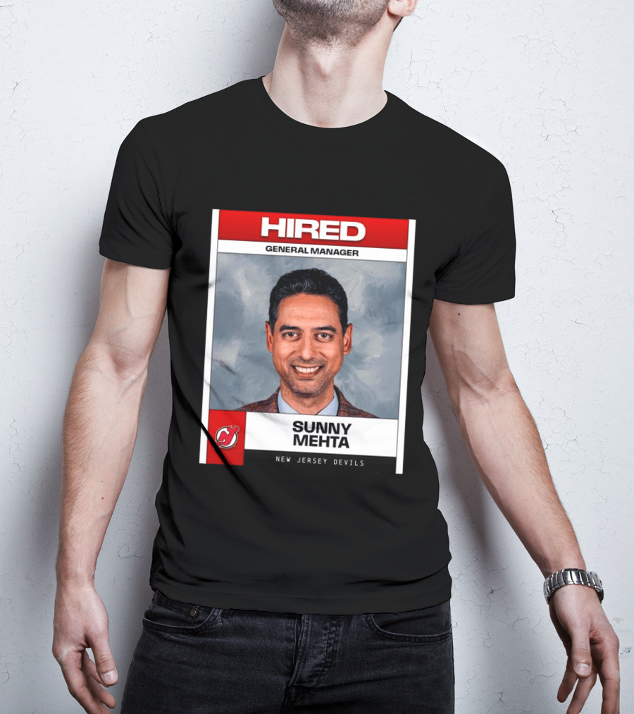 Hired General Manager Sunny Mehta New Jersey Devils T-Shirt