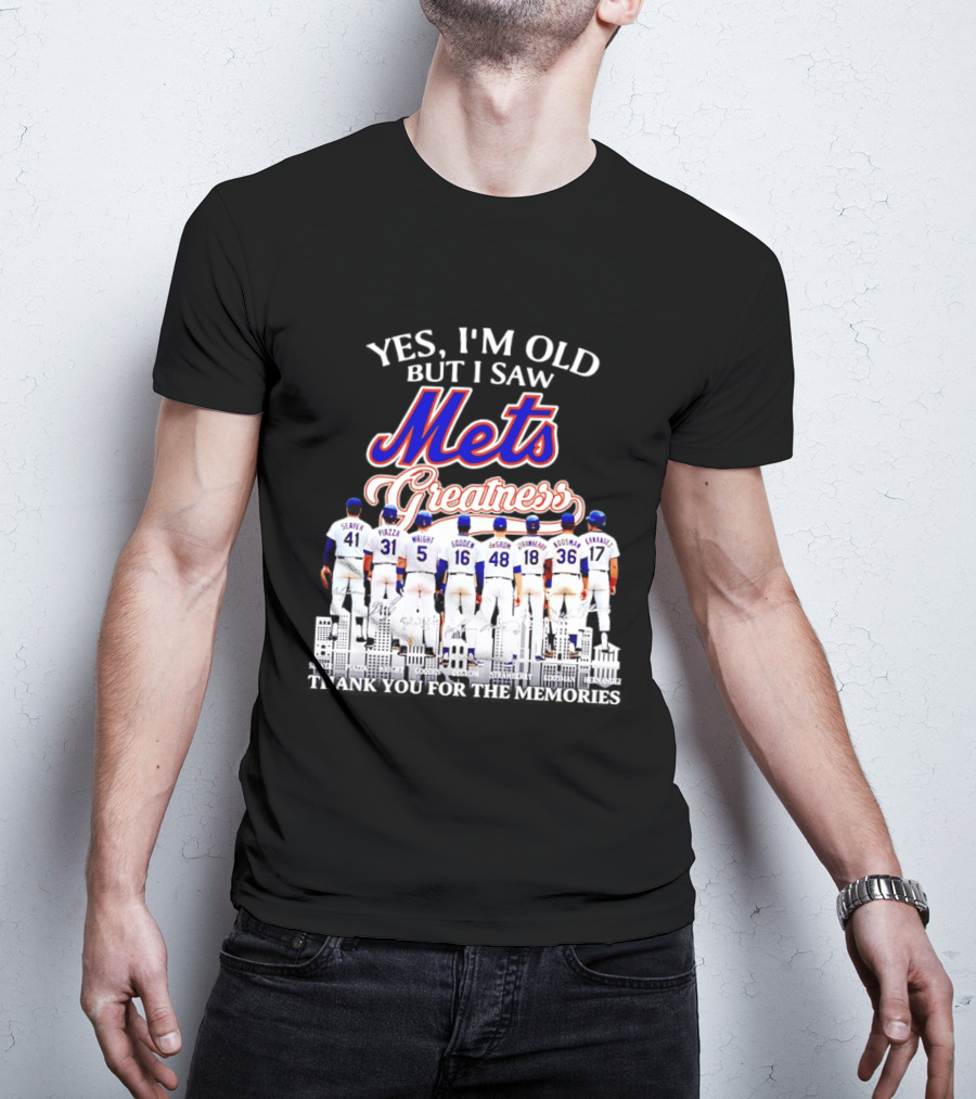 Yes I'm Old But I Saw Mets Greatness Seaver Piazza Wright Gooden DeGrom Strawberry Hernandez T-Shirt