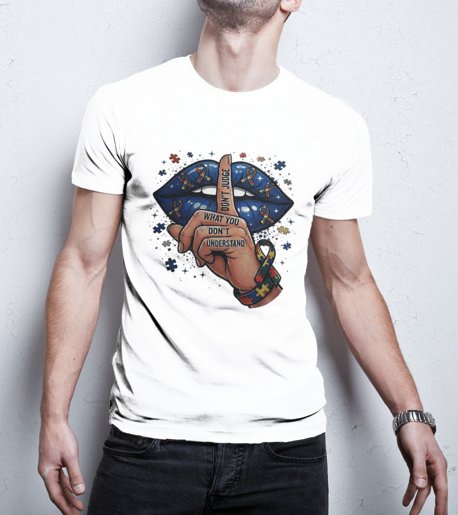 Puzzle Pieces Don't Judge What You Don't Understand Autism Awareness T-Shirt