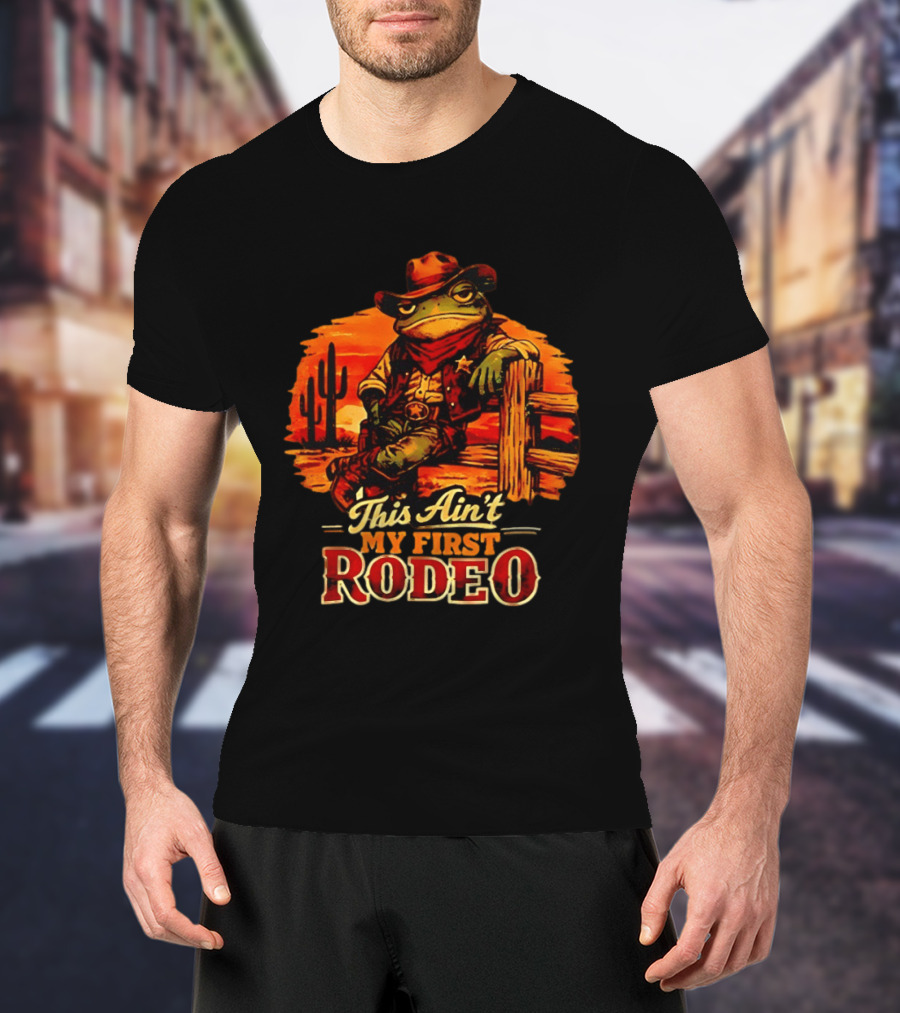 Cowboy Frog This Ain't My First Rodeo Cactus Sunset T-Shirt