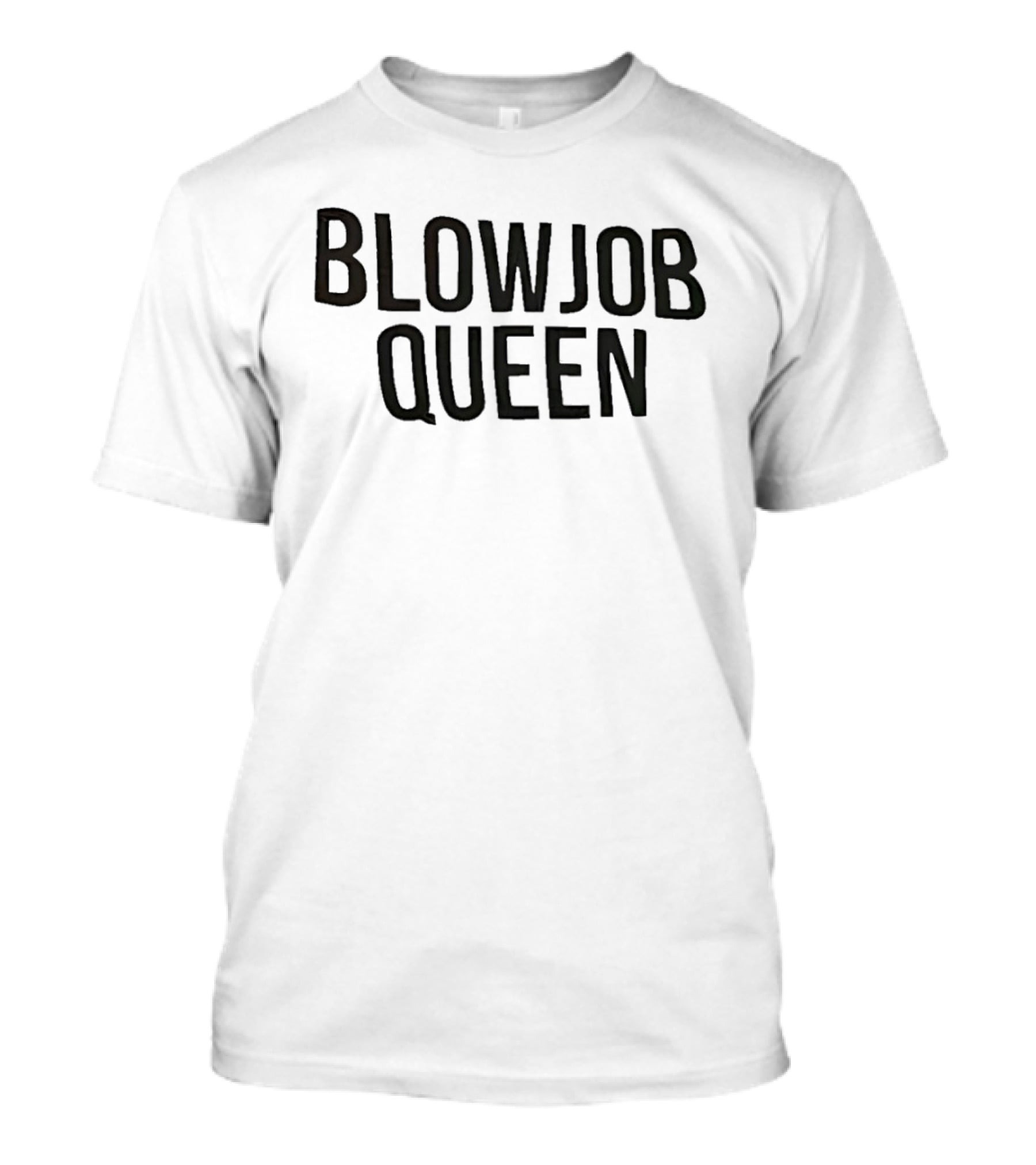 Blow Job Queen T-Shirt