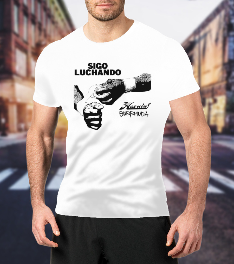 Sigo Luchando Puño Cerrado Haoming Burrmuda T-Shirt