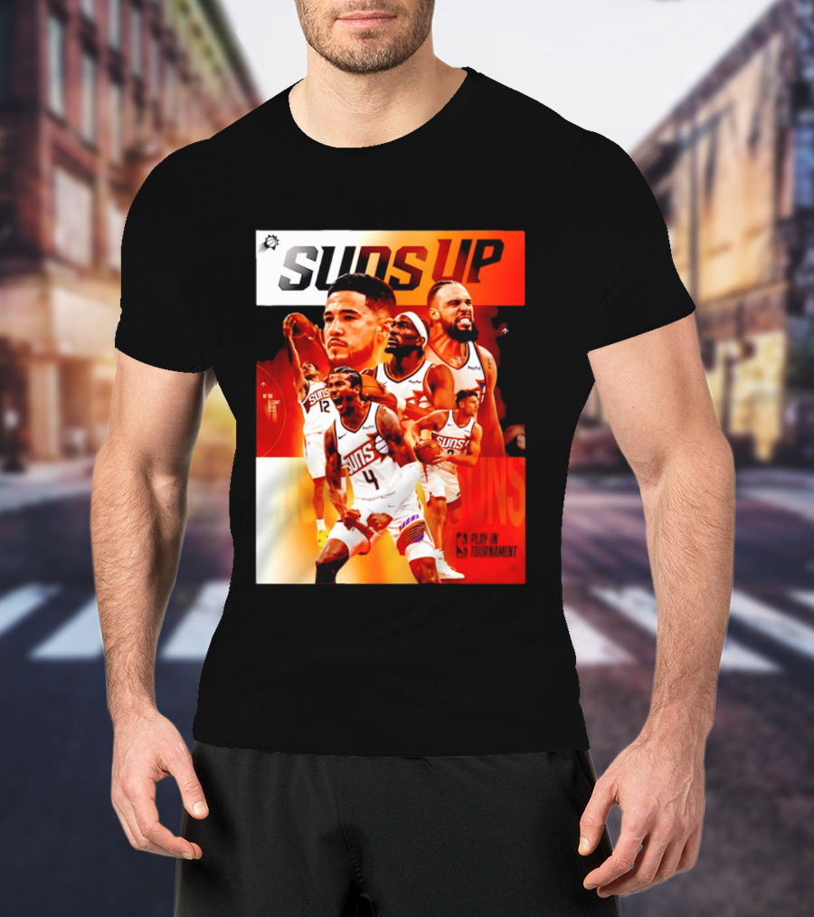 Suns Up Phoenix Suns NBA Play In Tournament 2026 Players On The Court T-Shirt