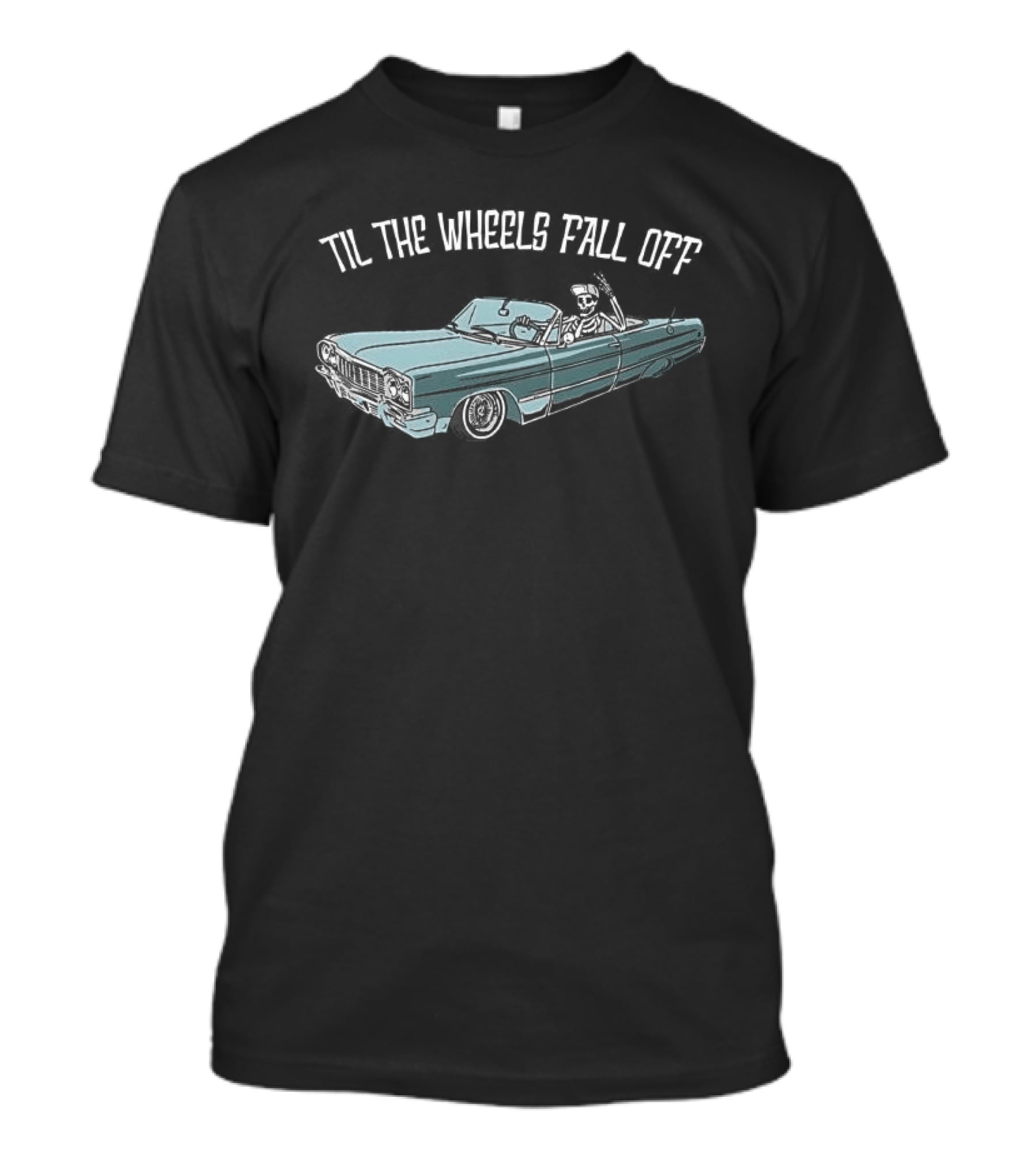Til The Wheels Fall Off Classic Car Driving Skeleton T-Shirt