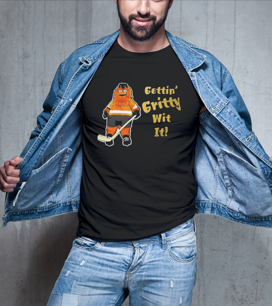 Gritty Philadelphia Flyers Gettin Gritty Wit It Hockey T-Shirt