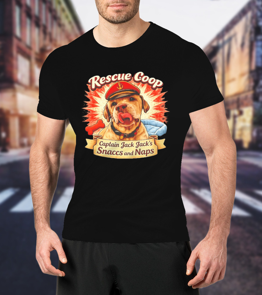 Rescue Coop Captain Jack Jack's Snaccs And Naps Dog Lover Fun T-Shirt