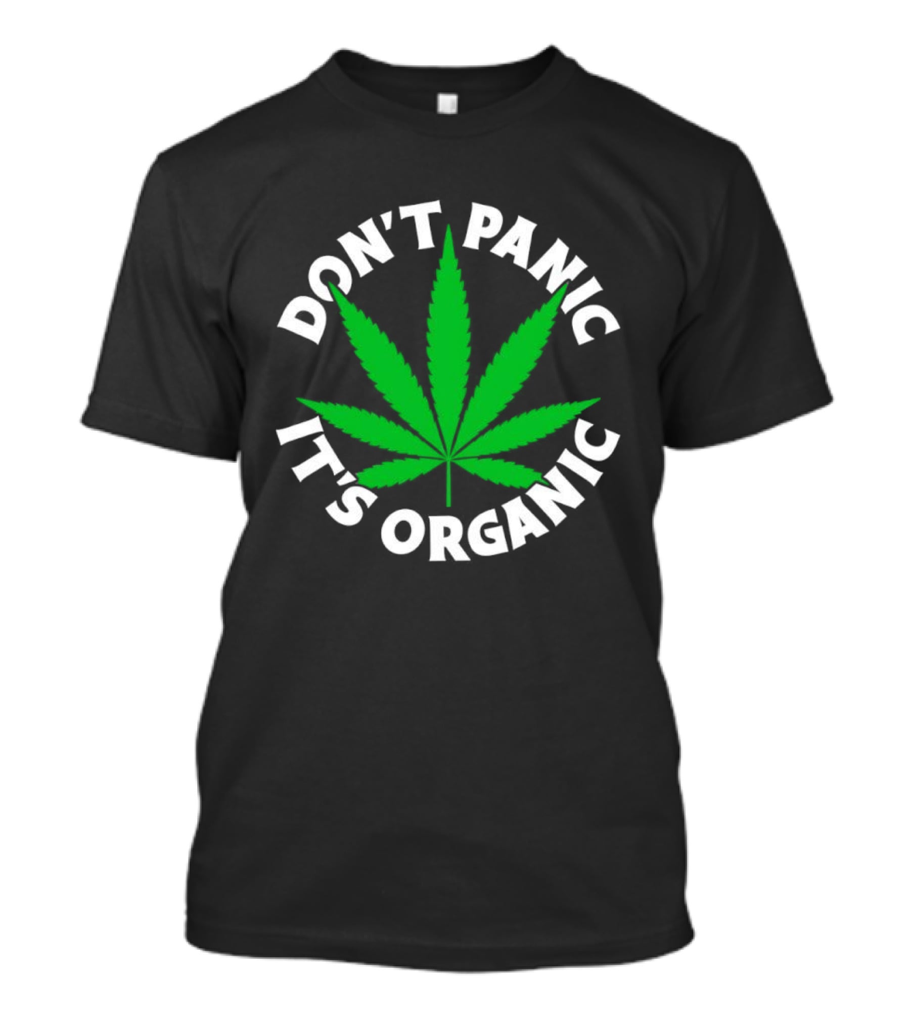 Don't Panic It's Organic Cannabis Leaf T-Shirt