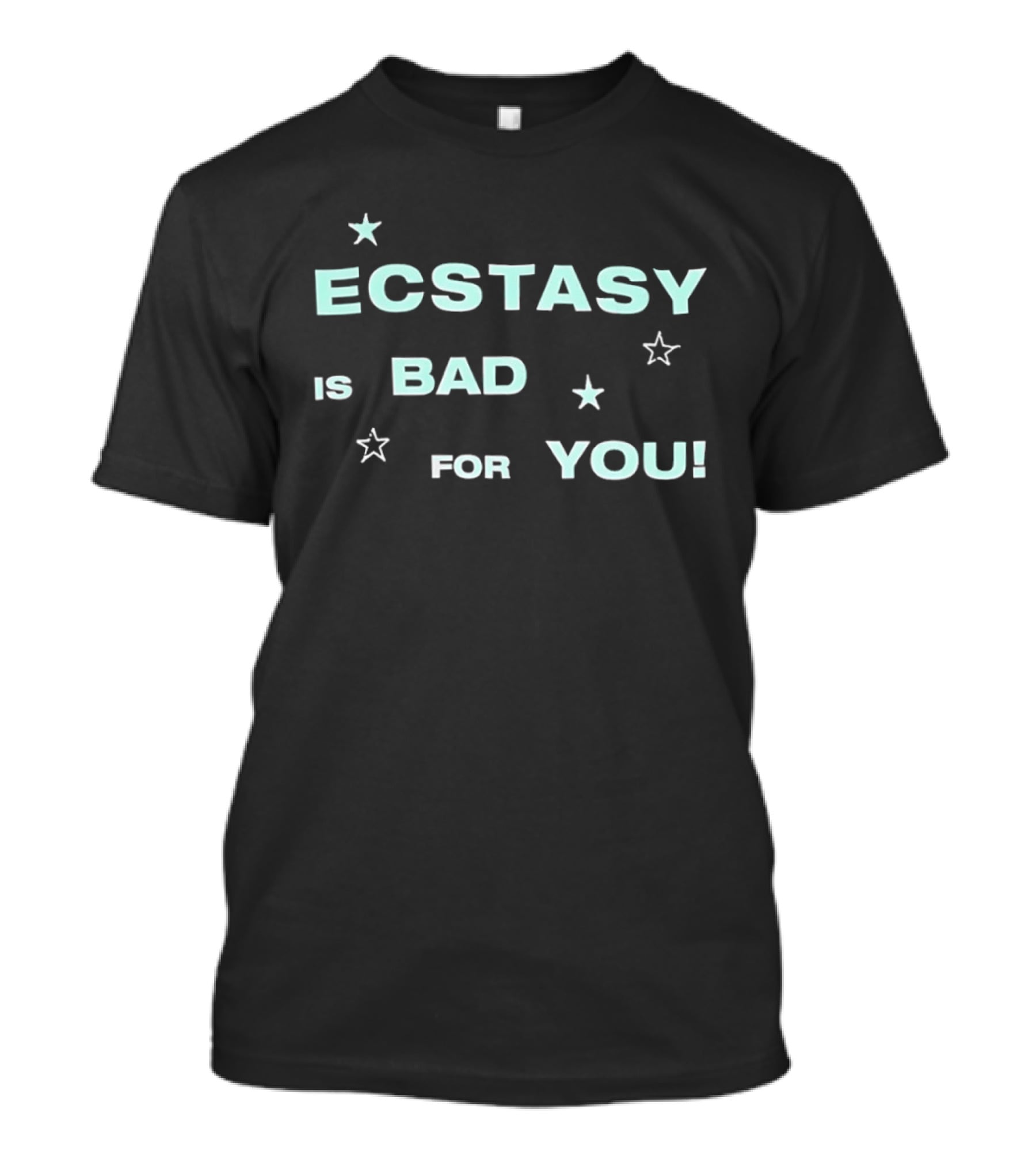 Ecstasy Is Bad For You Stars T-Shirt