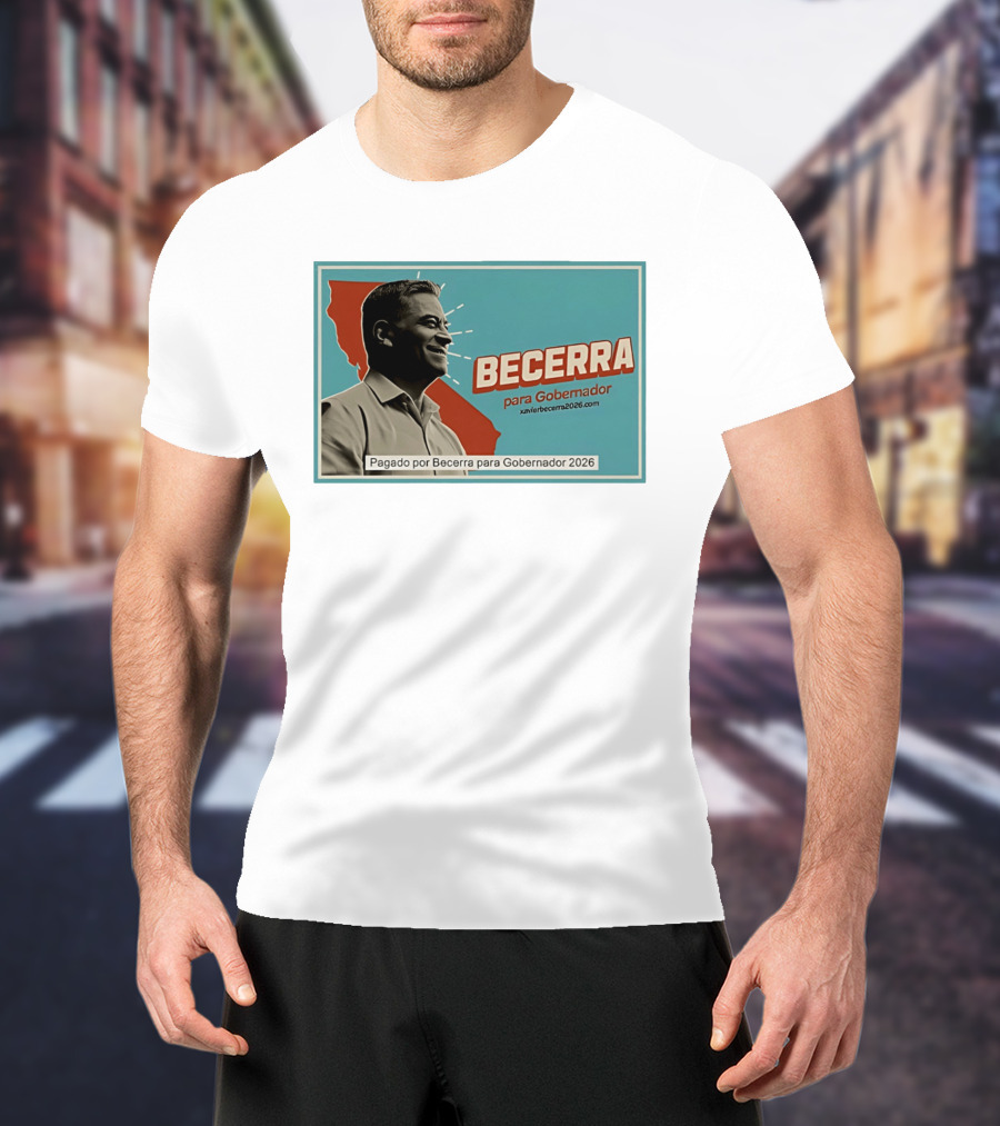 Becerra Para Gobernador 2026 California Campaign Pagado Por Becerra T-Shirt
