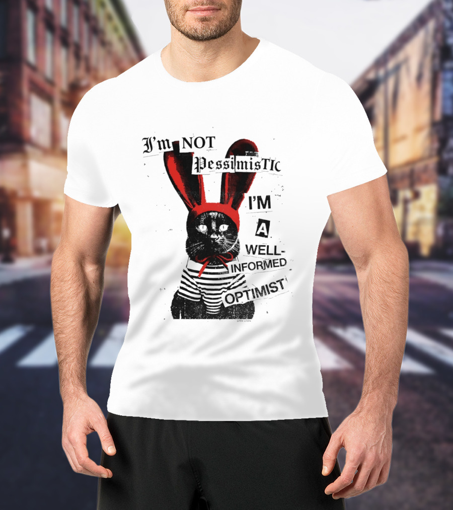I'm Not Pessimistic Cat Wearing Bunny Ears I'm A Well Informed Optimist Striped Sweater T-Shirt