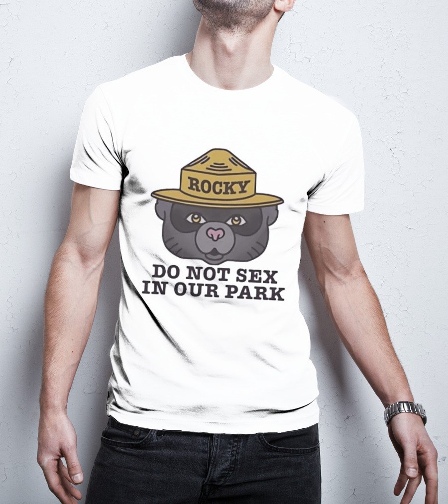 Rocky Raccoon Head Do Not Sex In Our Park Wildlife Warning T-Shirt