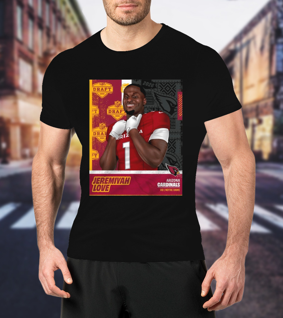 Jeremiyah Love Arizona Cardinals 2026 NFL Draft Round 1 Pick 3 Notre Dame T-Shirt