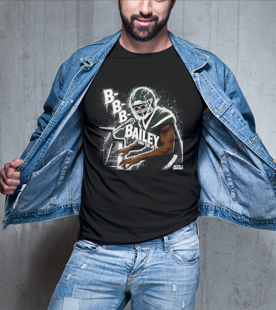 B B B Bailey And The Jets Report New York Jets Football Player T-Shirt