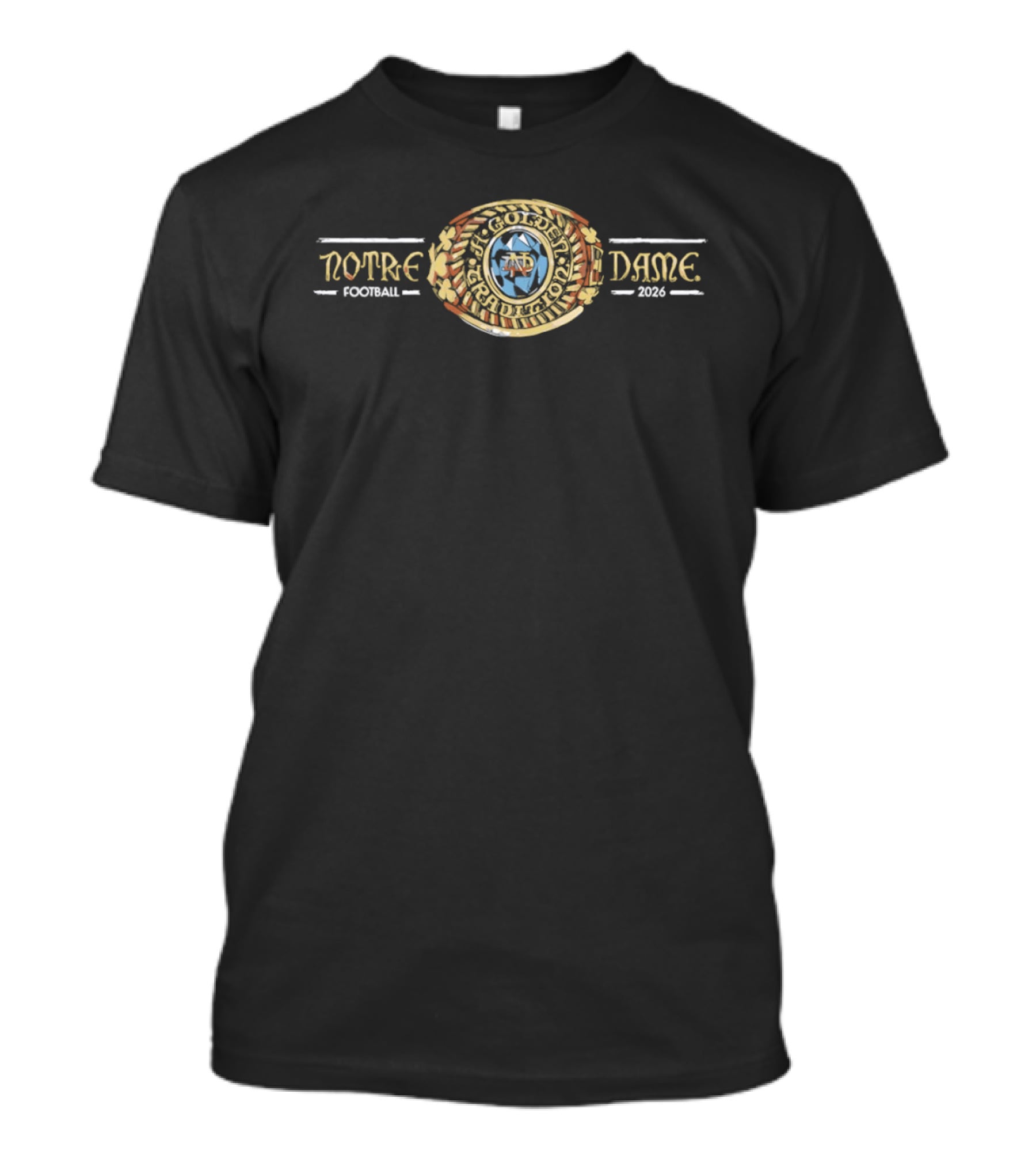 Notre Dame Football Golden Tradition 2026 Championship Ring T-Shirt