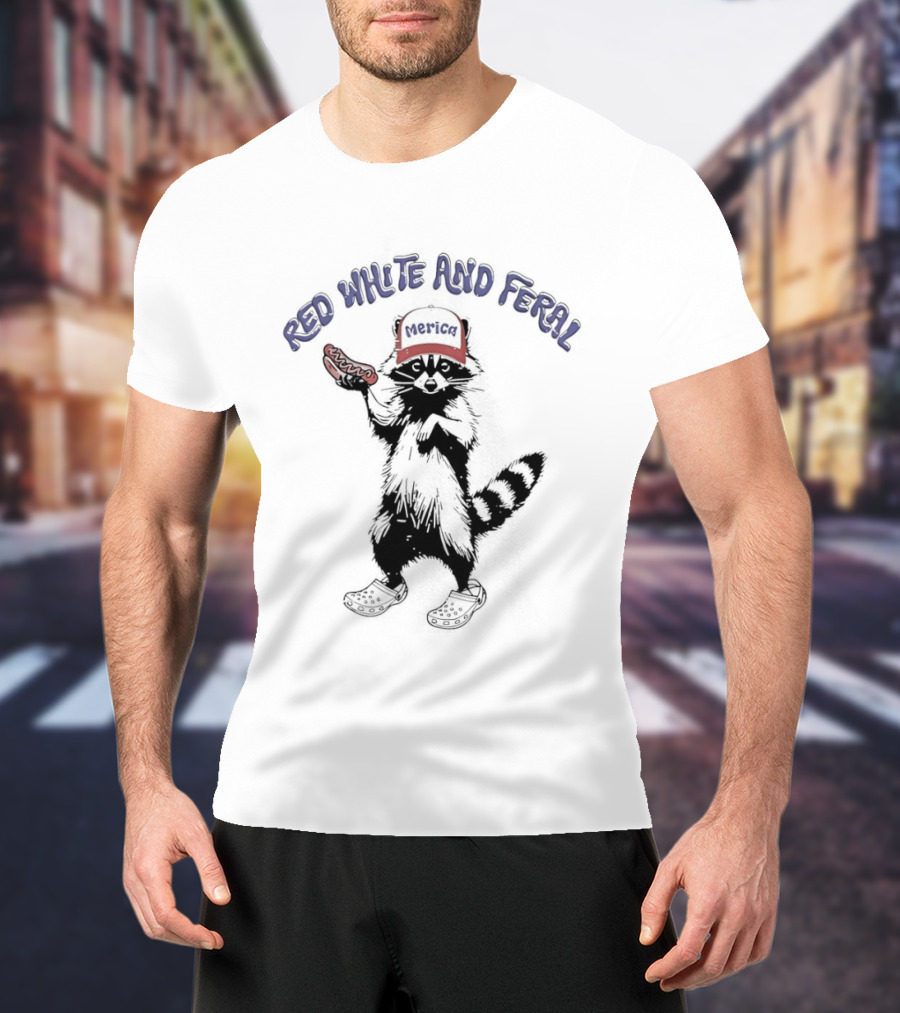 Red White And Feral Merica Raccoon Hotdog Patriotic Humor T-Shirt