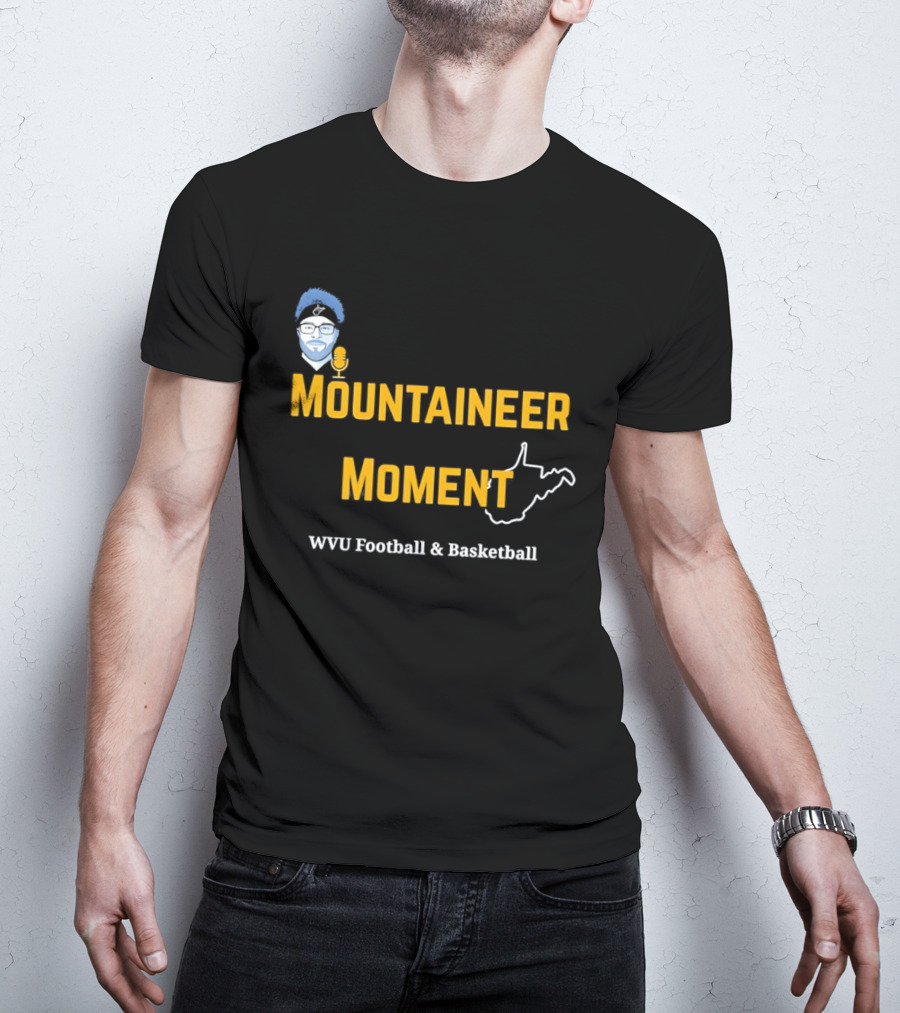West Virginia Mountaineer Moment WVU Football And Basketball T-Shirt