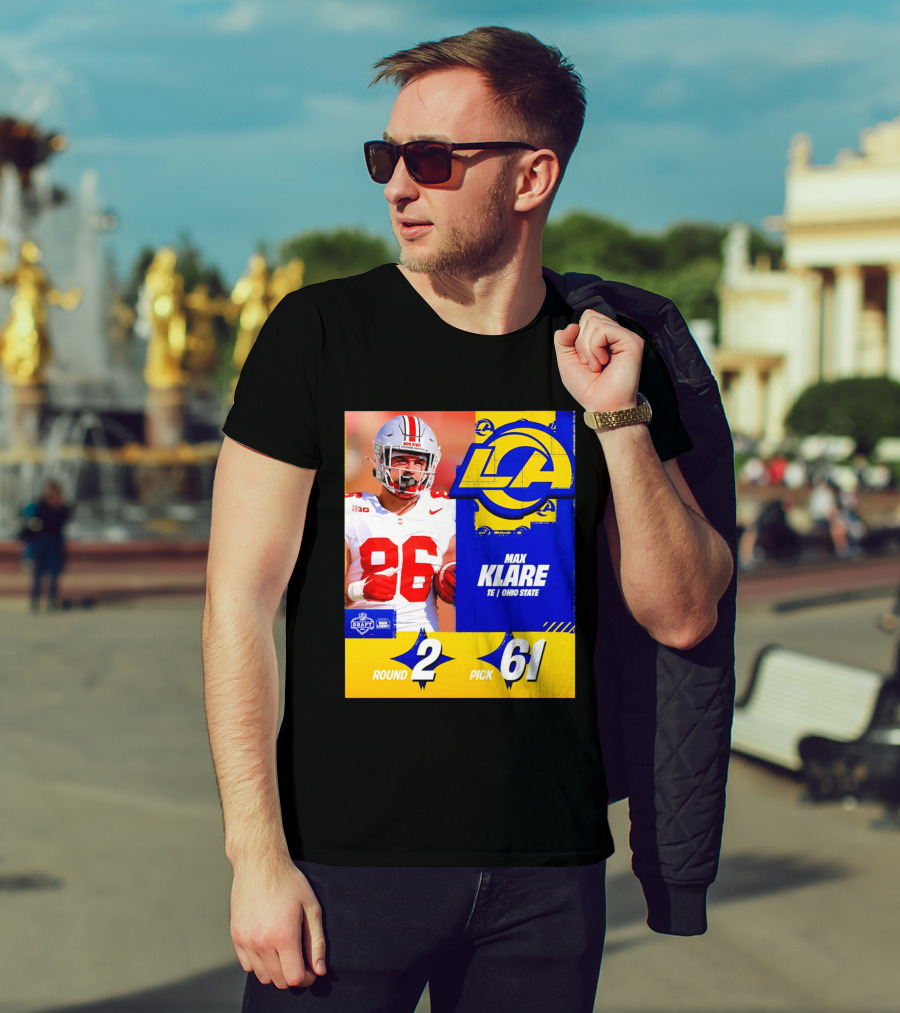 Max Klare Los Angeles Rams Round 2 Pick 61 Ohio State Draft 2026 T-Shirt