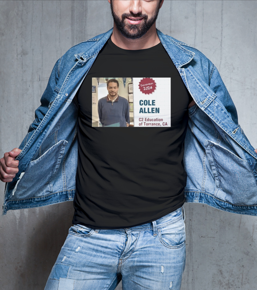 December 2024 Cole Allen C2 Education Of Torrance CA T-Shirt