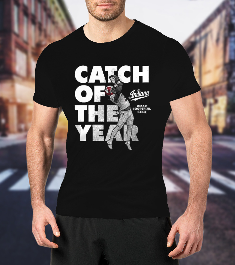 Indiana Hoosiers Catch Of The Year Refuse To Lose T-Shirt