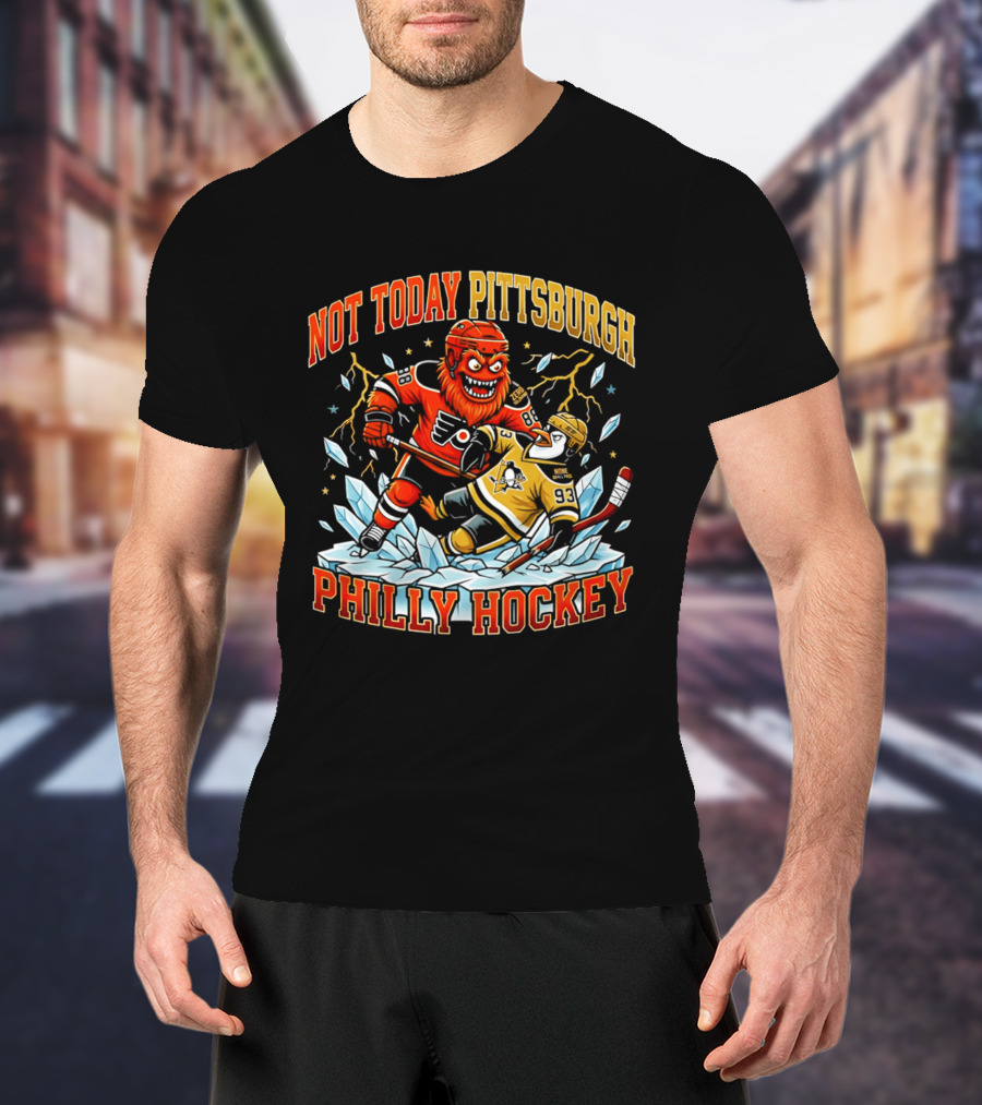 Not Today Pittsburgh Philly Hockey Rivalry Clash T-Shirt