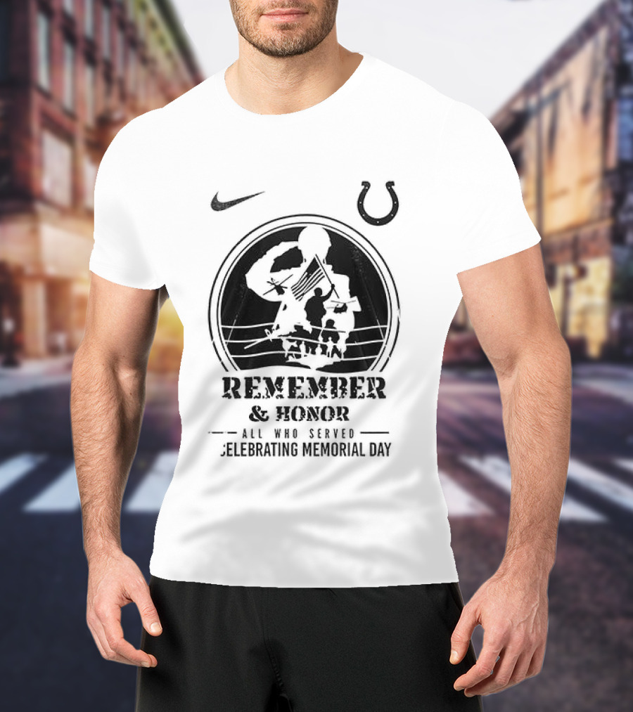 Indianapolis Colts Remember And Honor All Gave Some Celebrating Memorial Day T-Shirt