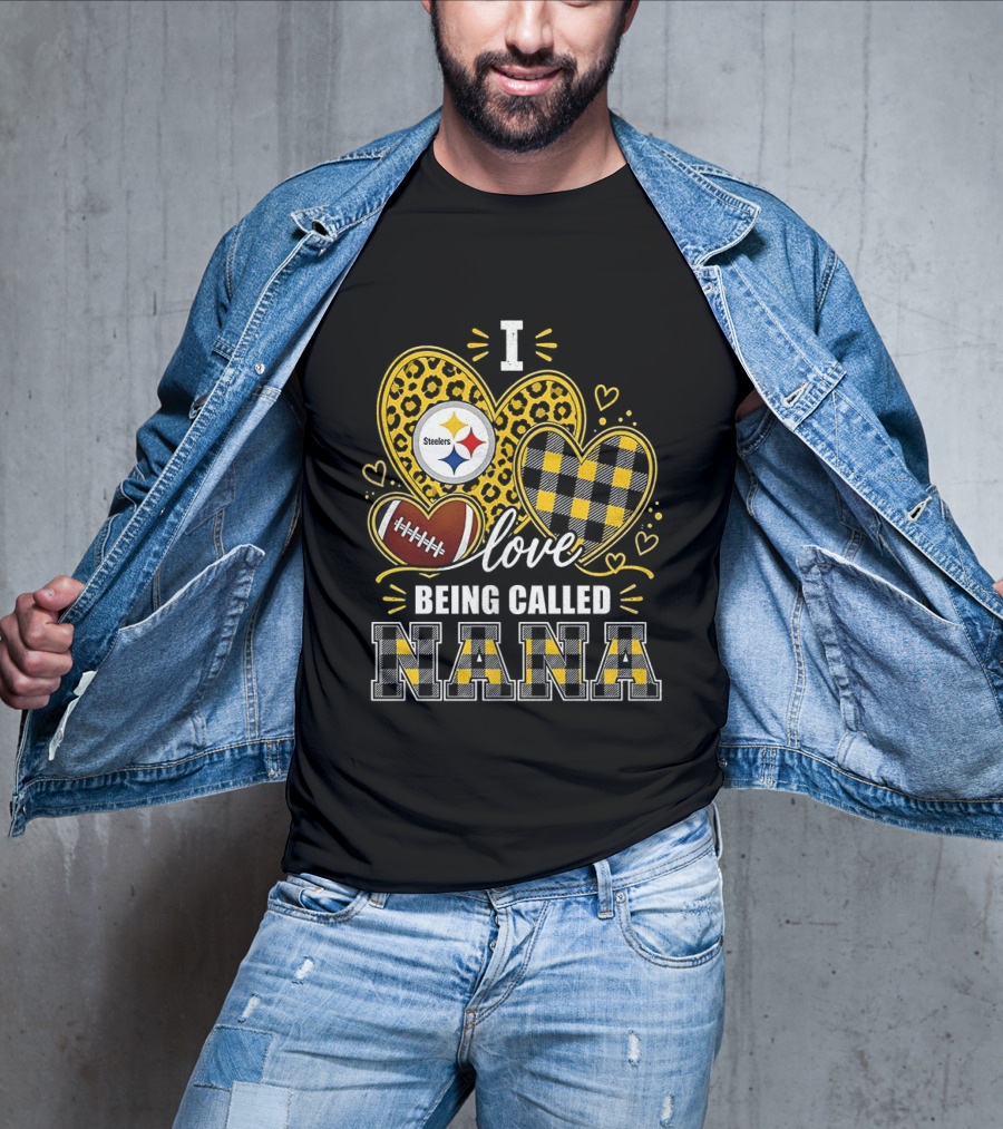 I Love Being Called Nana Pittsburgh Steelers Hearts Football T-Shirt