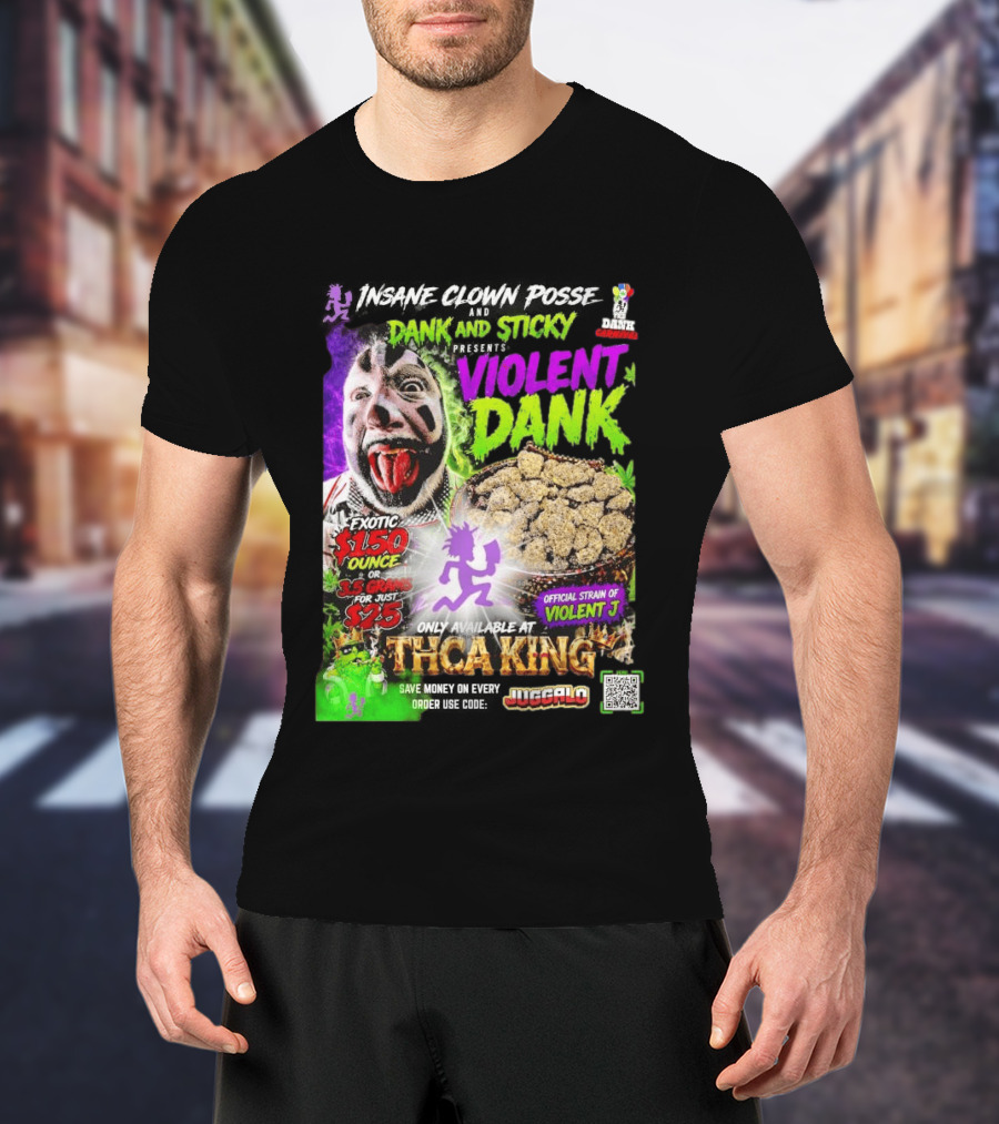 Insane Clown Posse Dank And Sticky Presents Violent Dank Exotic Violent J THCa King Galo T-Shirt