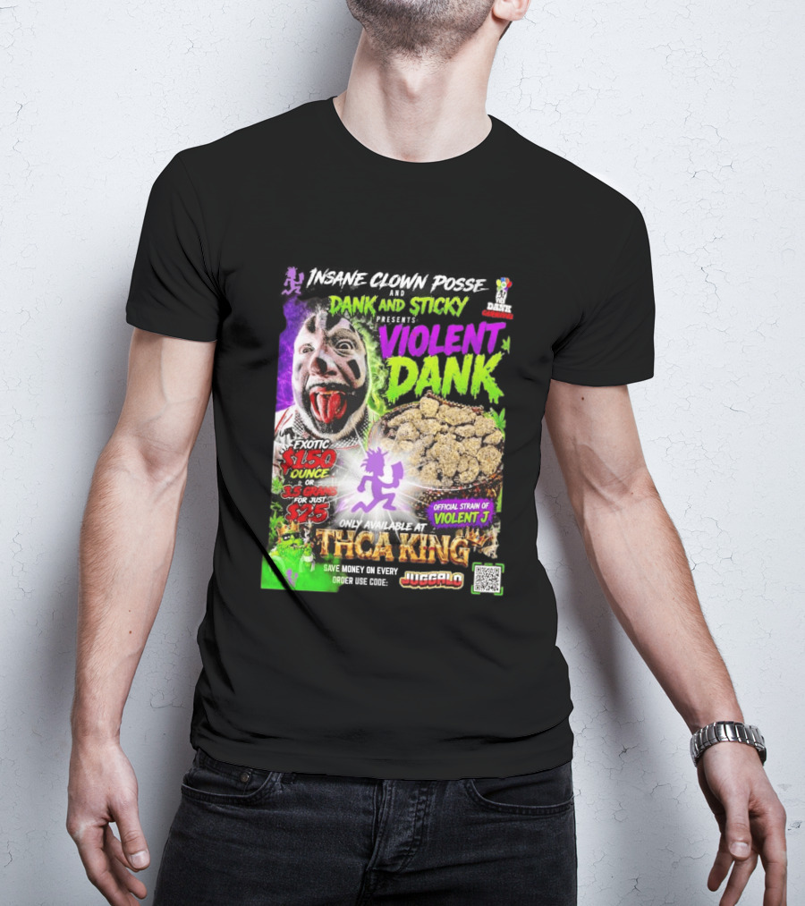 Insane Clown Posse Dank And Sticky Presents Violent Dank Exotic Violent J THCa King Galo T-Shirt
