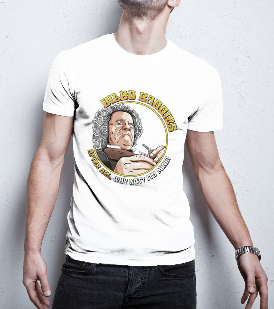Bilbo Baggies After All Why Not It's Mine T-Shirt
