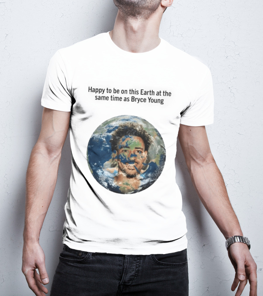 Happy To Share The Earth With You Bryce Young Earth Day T-Shirt