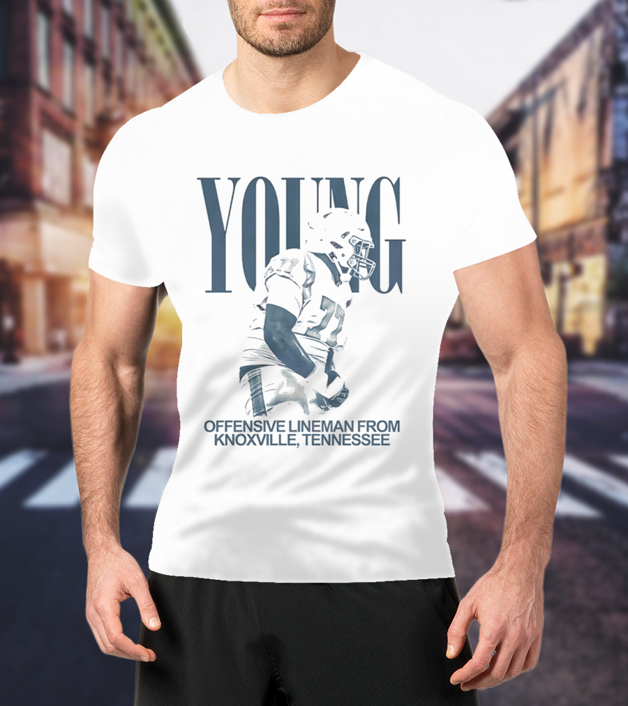 YOUNG Offensive Lineman From Knoxville Tennessee T-Shirt