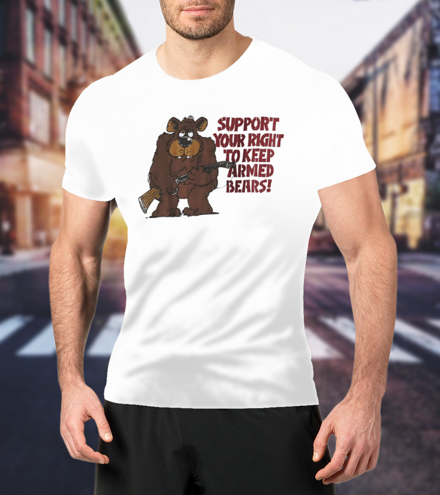 Support Your Right To Keep Armed Bears Cartoon Bear With Rifle T-Shirt