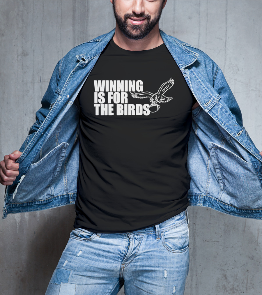 Bradley Cooper Eagles Winning Is For The Birds NFL Team T-Shirt