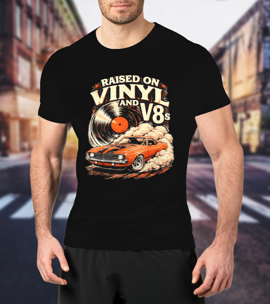 Raised On Vinyl And V8s Car Music Classic Muscle Car And Record T-Shirt