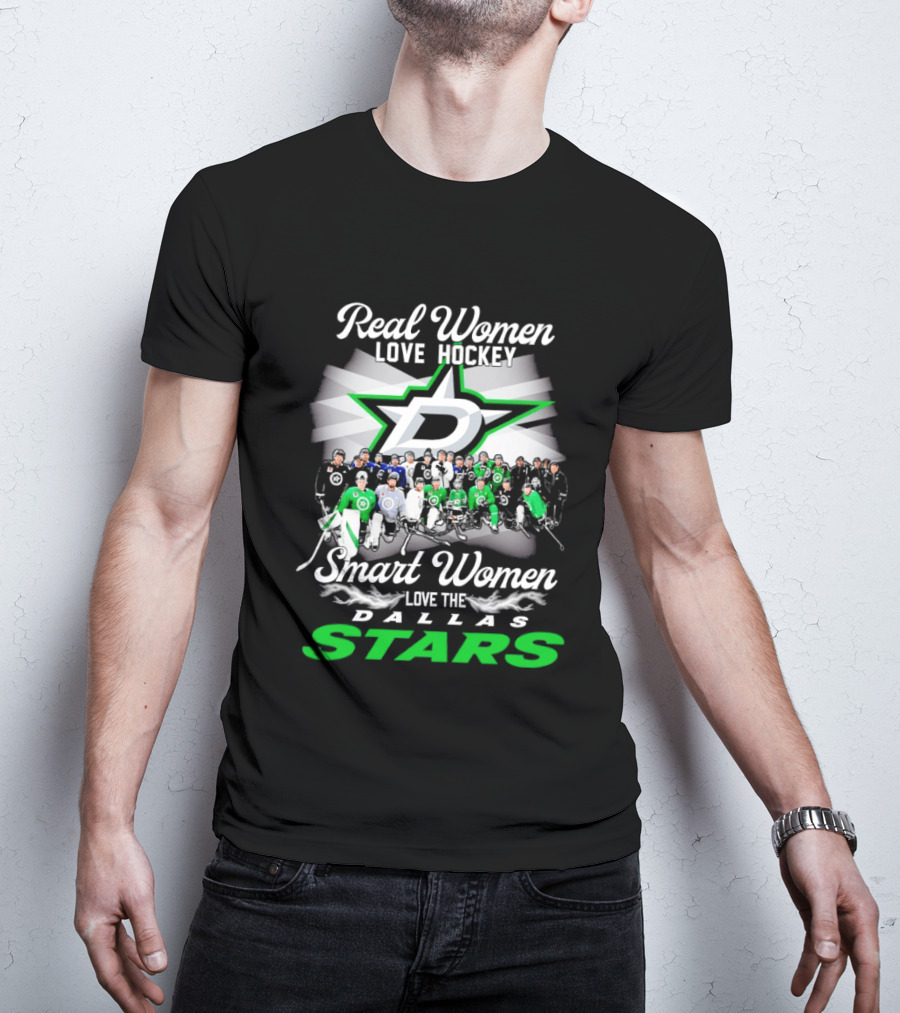Real Women Love Hockey Smart Women Love The Dallas Stars Team T-Shirt