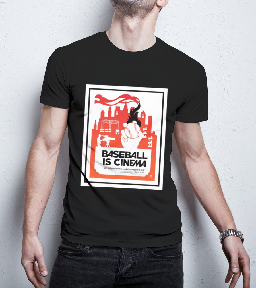 Baseball Is Cinema John DeMarisco Edgar Wright Quote Cityscape T-Shirt