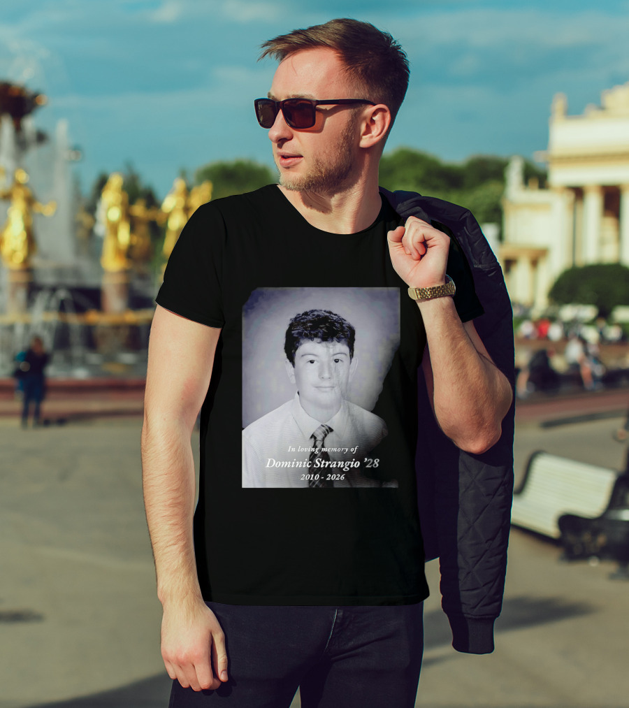 In Loving Memory Of Dominic Strangio 2010 2026 T-Shirt