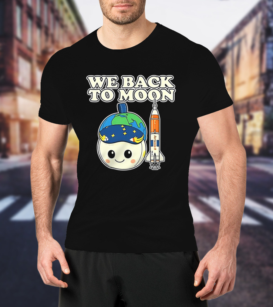 We Back To Moon Plush NASA Artemis II Rocket T-Shirt