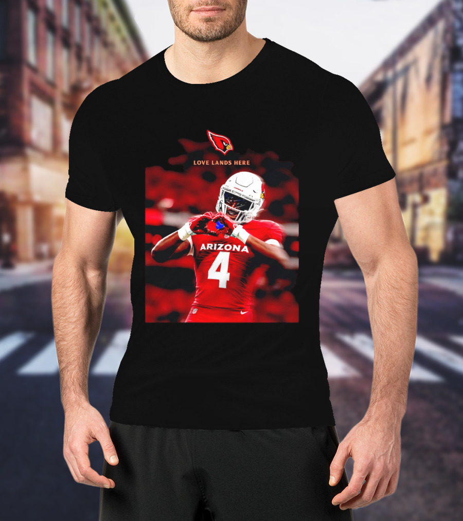 Love Lands Here Arizona Cardinals Football Player Number 4 T-Shirt