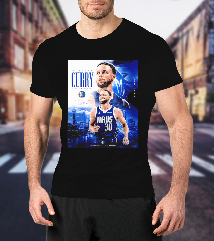 Stephen Curry Dallas Mavericks Welcome To Dallas Legacy Leadership Mavs 30 T-Shirt
