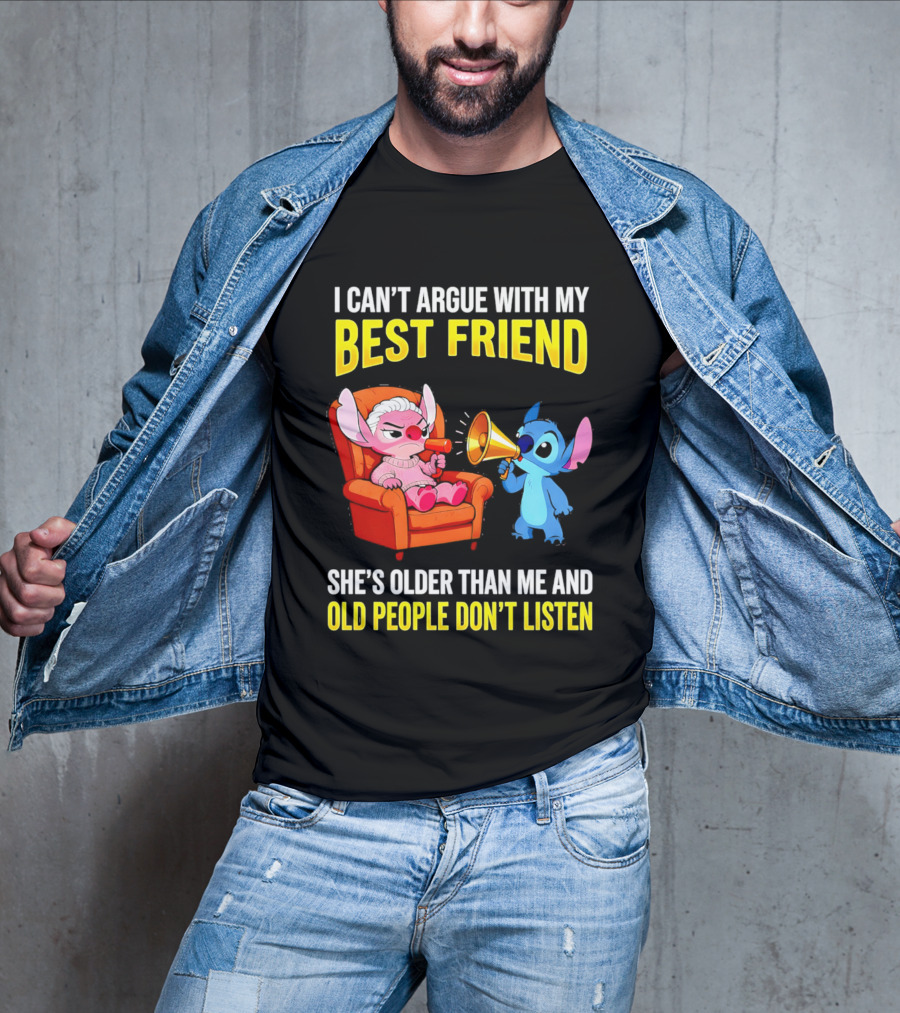 Stitch Megaphone I Can't Argue With My Best Friend She's Older Than Me Old People Don't Listen T-Shirt