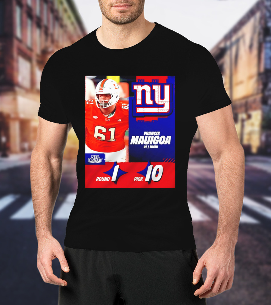 Round 1 Pick 10 NFL Draft 2026 Francis Mauigoa New York Giants Miami T-Shirt