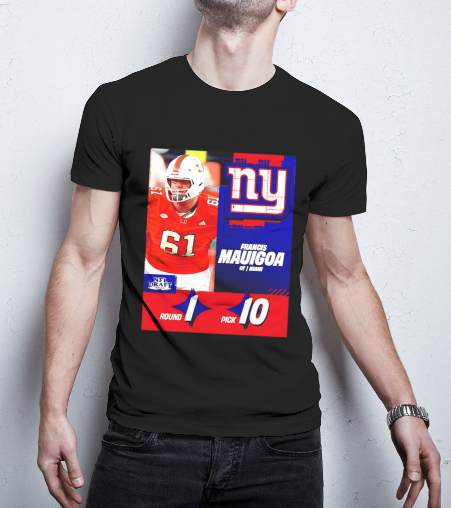 Round 1 Pick 10 NFL Draft 2026 Francis Mauigoa New York Giants Miami T-Shirt