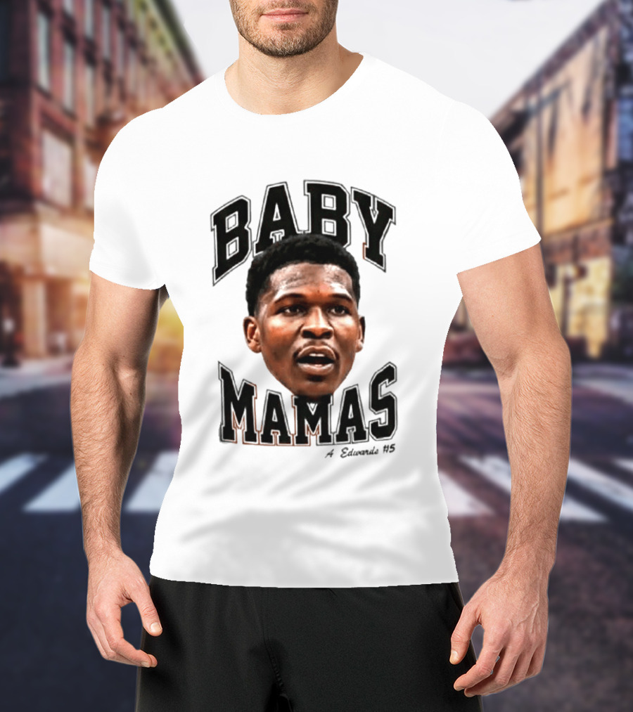 Anthony Edwards Baby Mamas A Edwards #5 T-Shirt