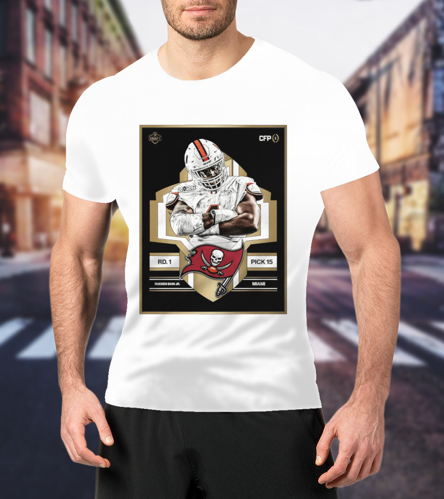 Rueben Bain Jr Miami 2026 Draft Tampa Bay Buccaneers Pick 15 T-Shirt
