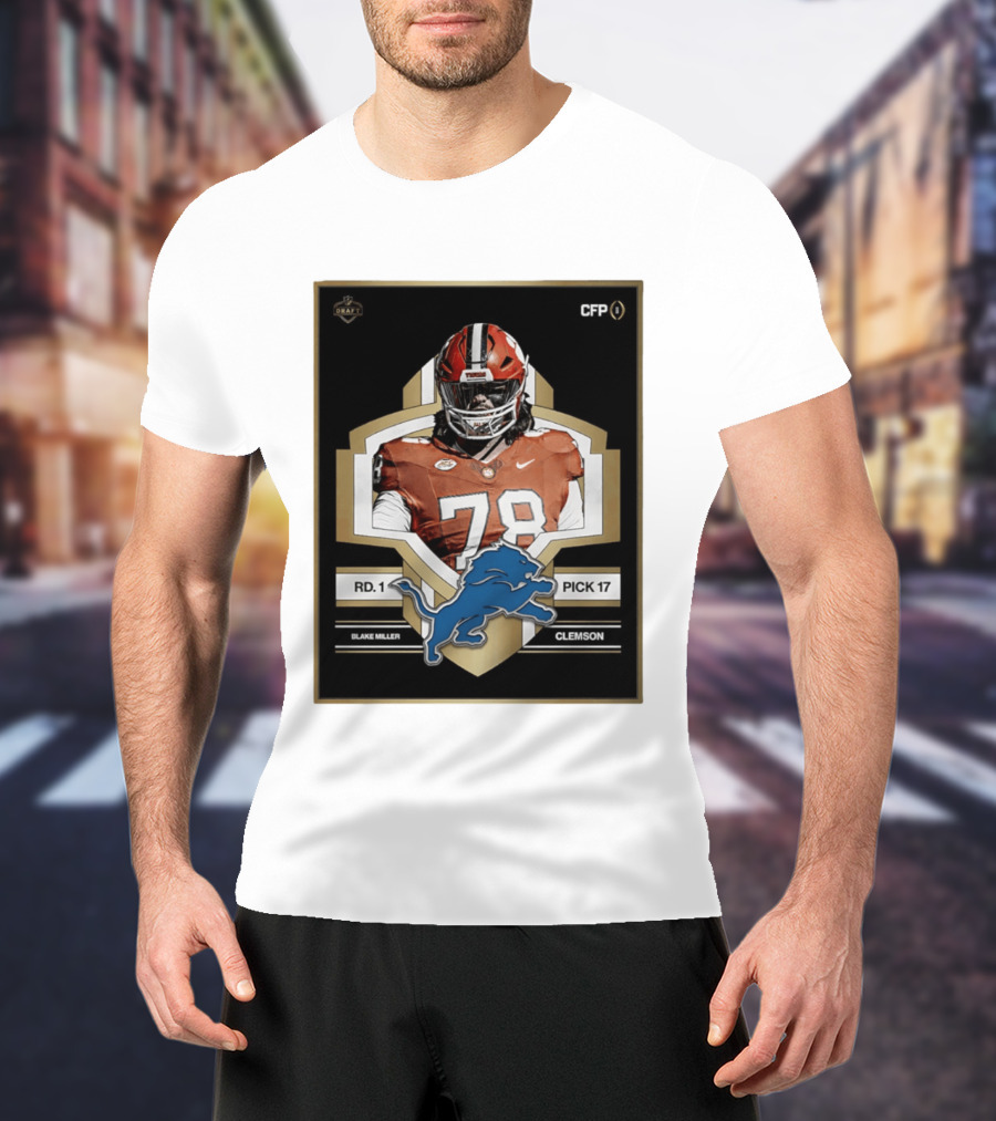 Detroit Lions NFL Draft 2026 Pick 17 Blake Miller Clemson Tigers Round 1 T-Shirt