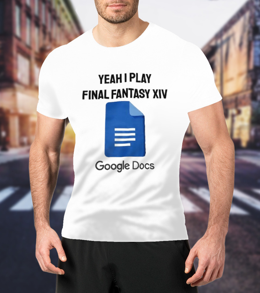 Yeah I Play Final Fantasy XIV Blue Google Docs T-Shirt