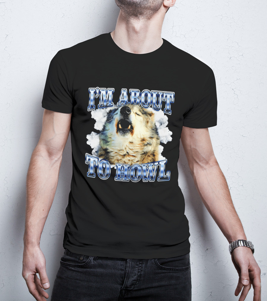 I'm About To Howl Minnesota Timberwolves Fan T-Shirt