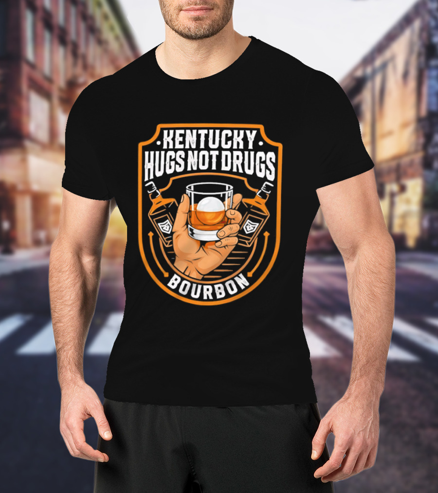 Kentucky Hugs Not Drugs Bourbon Whiskey Glass Holder T-Shirt