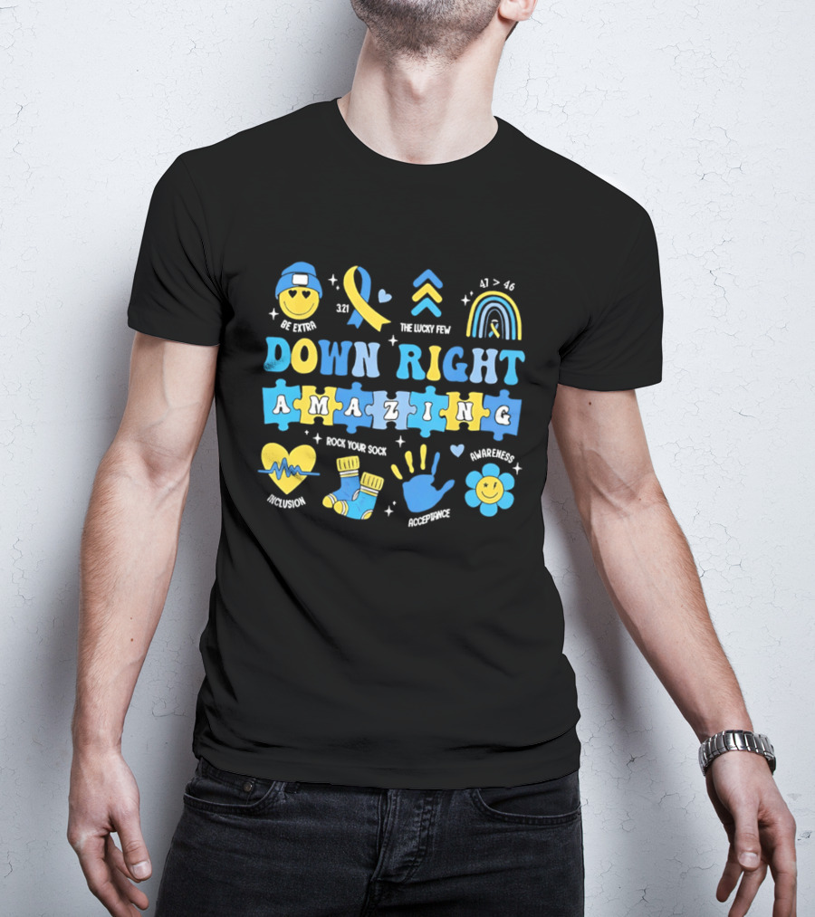 Down Right Amazing Awareness Be Extra The Lucky Few 321 Rock Your Sock T-Shirt